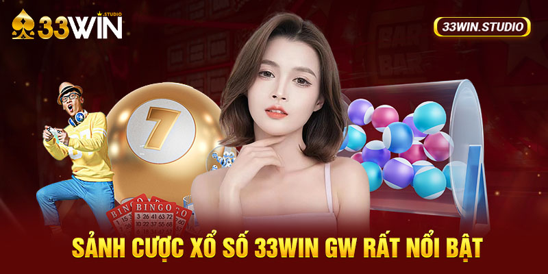 Sảnh cược Xổ số 33WIN GW rất nổi bật