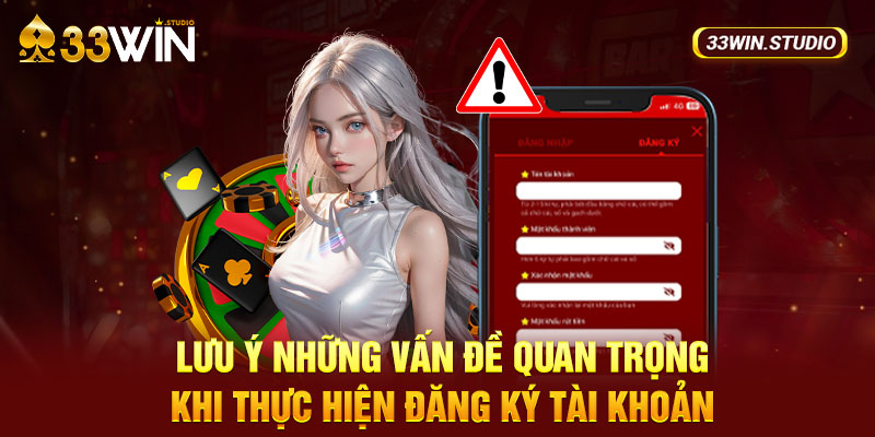 Lưu ý những vấn đề quan trọng khi thực hiện đăng ký tài khoản