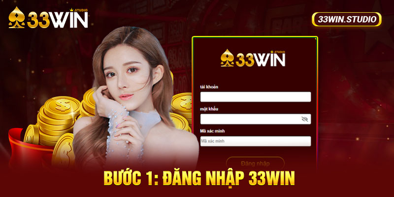 Bước 1: Đăng nhập 33WIN.