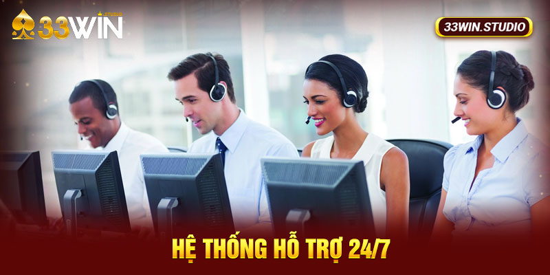 Hệ thống hỗ trợ 24/7.